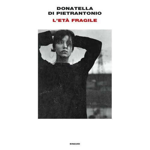 L'età fragile di Donatella Di Pietrantonio