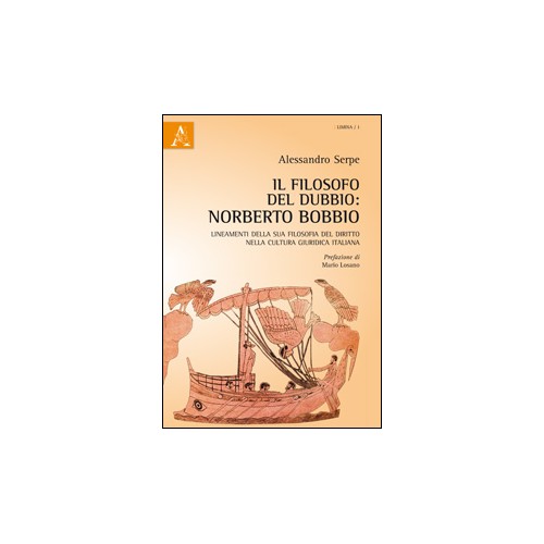 Il filosofo del dubbio: Norberto Bobbio di...
